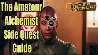 The Outer Worlds The Amateur Alchemist Side Quest Guide