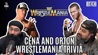 Cena and Orton Wrestlemania Match Trivia - TWC Show Episode 216