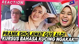 🇮🇩 NGAKAK TERUS!!🤣🤣GUS ALDI PRANK SHOLAWAT  TUKANG MINYAK !! MINTA KURSUS BAHASA KUCING!! | 🇲🇾 REACT