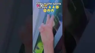 aene me jra khud ko dekho kabhi plles mujhe bhi sports kr dijiy 🙏🥺😭🥲😔😭🥺