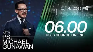Ibadah Online GSJS 1 - Ps. Michael Gunawan - Pk.08.00 (4 January 2026)