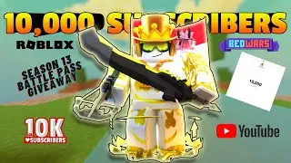 Special 10,000 Subscriber Season 13 Battlepass, Kit, and More Giveaway (Roblox BedWars)