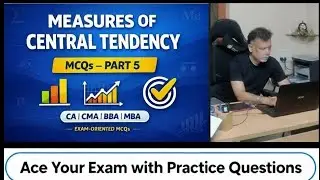 Solved MCQs: Mean, Median, Mode | Grouped Data (Direct & Step-Deviation) | CA CMA BBA MBA | Part 5