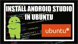 INSTALL ANDROID STUDIO IN UBUNTU 2022