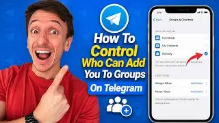 How To Control Who Can Add You To Groups On Telegram (2026)