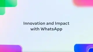 Innovation and Impact with WhatsApp