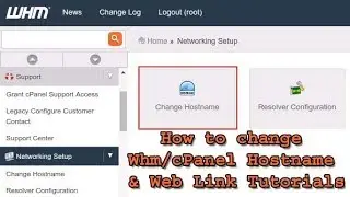 How to change Whm/cPanel Hostname & Web Link Tutorials