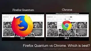 Firefox Quantum vs Chrome