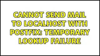 Ubuntu: Cannot send mail to localhost with postfix: Temporary lookup failure