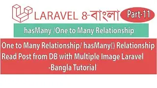 One to Many || hasMany() Relationship || Read Post from Database with Multiple Image || Laravel 8