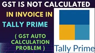 GST is not calculated in invoice in tally prime!!GST is not auto calculated in sales or purchase #22