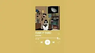 thnk it thru by yxsmay