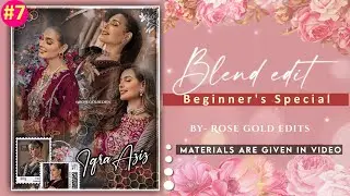 #7 Beginner's Special • Blend Edit Tutorial • Editing Tutorial for Fanpage • Rose Gold Edits 🌟