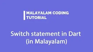 Switch Statement & enums in Dart | Malayalam Flutter Tutorial: PART - 9 | Malayalam Coding Tutorial