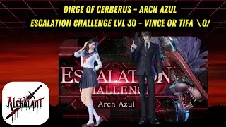 FF7 Ever Crisis - Dirge of Cerberus Arch Azul Escalation Challenge Level 30 Guide / Builds