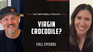 A Virgin Birth in a Crocodile? with Dr. Brenna Levine & Dr. Warren Booth | Not Impossible Podcast