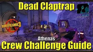 Borderlands 3 | Dead Claptrap | Athenas | Crew Challenge Guide