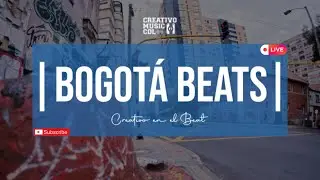 🎧 Bogot&aacute; Beats 🎶 | para los que no paran | Creativo Music Col | Bogot&aacute; Loops