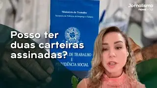 Posso ter dois empregos com carteira assinada ao mesmo tempo? Advogada explica