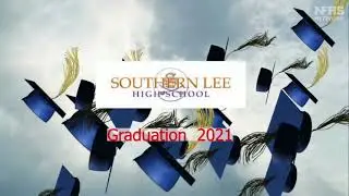 Southern Lee High School Graduation 2021
