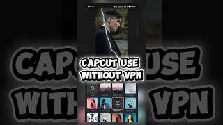 Capcut Use Without Vpn #capcut #capcutnointernetproblem