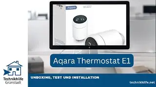 Aqara Thermostat E1 - Unboxing, Test und Installation