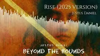 Justus Daniel | Rise (2025 Version)