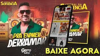 GERO LIMA PRA ENCHER E DERRAMAR - NOVO 2025 
