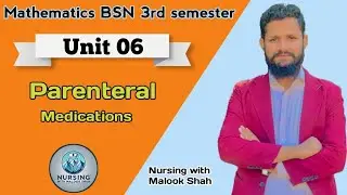 Parenteral medication |unit 06 | mathematics bsn 3rd semester | nursing with malook shah