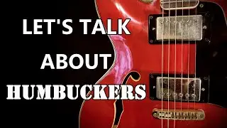 Lets Talk About Humbuckers || Burstbuckers vs '57 Classics'