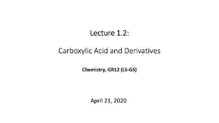 Lecture 1.2 Carboxylic Acid and Derivatives