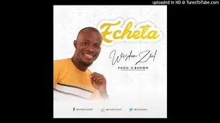 Echeta - Wisdom Zeal