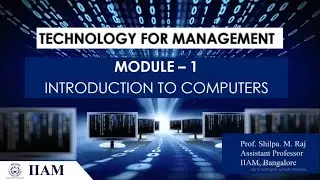 TECHNOLOGY FOR MANAGEMENT - MODULE 1: COMPUTER SOFTWARE & OPERATING SYSTEMS