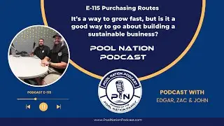 E-115 Pool Nation Podcast - Purchasing Routes It&rsquo;s a way to grow fast,  but is it a good way to go a