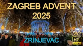 Advent Zagreb 2025 &ndash; Zrinjevac 🎄✨ | 360&deg; 8K Virtual Walk 🌟 Christmas Market Zagreb