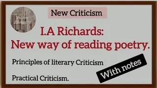 I.A Richards/Principles of literary Criticism/Practical Criticism (Literary Criticism and Theory)