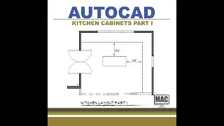 AutoCAD: Kitchen Basics Part I