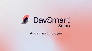 How to Add an Employee with DaySmart Salon