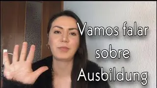 AUSBILDUNG NA ALEMANHA|BRASILEIROS podem se CANDIDATAR?|VIDA na  ALEMANHA