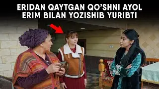 ERIDAN QAYTGAN QO'SHNI AYOL ERIM BILAN YOZISHIB YURIBTI