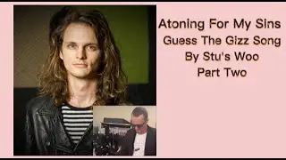 Guess the King Gizzard and the Lizard Wizard Song by Stu's Woo Part Two