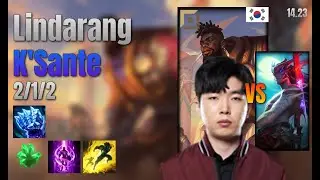 Lindarang Top K'Sante vs Yone lol KR solo rank Full Game 14.23 | 린다랑 크산테 vs 요네
