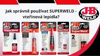 Jak spr&aacute;vně použ&iacute;vat SUPERWELD - vteřinov&aacute; lepidla