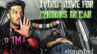 Living Alone In Car For 12 Hours At Haunted palace | Car Camping In India #vlog
