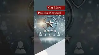 Get More Positive Reviews!