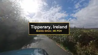 Scenic Drive Through Tipperary, Ireland | POV 4K Driving Tour