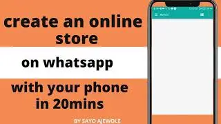 HOW TO CREATE A RESPONSIVE ONLINE STORE ON WHATSAPP WITH YOUR PHONE