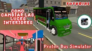 Como cambiar las luces interiores | Proton Bus Simulator | Tutorial en Español