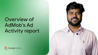 Overview of AdMob's Ad Activity report