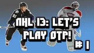NHL 13: Let's Play OTP! #1 